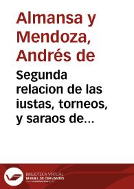 Segunda relacion de las iustas, torneos, y saraos de Barcelona / de Andres de Mendoça | Biblioteca Virtual Miguel de Cervantes