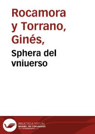 Sphera del vniuerso / por don Gines Rocamora y Torrano ... | Biblioteca Virtual Miguel de Cervantes