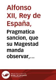 Pragmatica sancion, que su Magestad manda observar, sobre Trages, y otras cosas, año de 1723 | Biblioteca Virtual Miguel de Cervantes