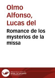 Romance de los mysterios de la missa / por Lucas del Olmo Alfonso. | Biblioteca Virtual Miguel de Cervantes