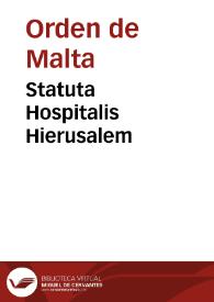 Statuta Hospitalis Hierusalem | Biblioteca Virtual Miguel de Cervantes