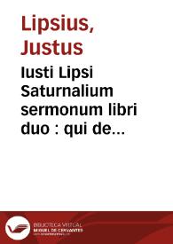 Iusti Lipsi Saturnalium sermonum libri duo : qui de gladiatoribus | Biblioteca Virtual Miguel de Cervantes