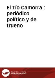 El Tío Camorra : periódico político y de trueno | Biblioteca Virtual Miguel de Cervantes