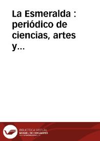 La Esmeralda : periódico de ciencias, artes y literatura | Biblioteca Virtual Miguel de Cervantes