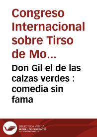 Don Gil el de las calzas verdes : comedia sin fama / del maestro Tirso de Molina | Biblioteca Virtual Miguel de Cervantes