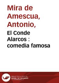 El Conde Alarcos : comedia famosa / del doctor Mira de Mesqua | Biblioteca Virtual Miguel de Cervantes