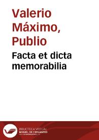 Facta et dicta memorabilia / cum commento Oliverii Arzignanensis. | Biblioteca Virtual Miguel de Cervantes