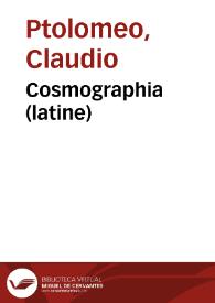 Cosmographia (latine) / interprete Jacobo Angelo.  | Biblioteca Virtual Miguel de Cervantes