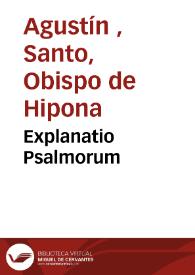 Explanatio Psalmorum | Biblioteca Virtual Miguel de Cervantes