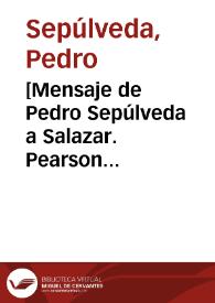 [Mensaje de Pedro Sepúlveda a Salazar. Pearson (E.U.A.), 14 de abril de 1911] | Biblioteca Virtual Miguel de Cervantes