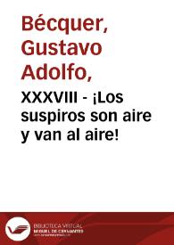 XXXVIII - ¡Los suspiros son aire y van al aire! | Biblioteca Virtual Miguel de Cervantes