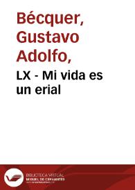 LX - Mi vida es un erial | Biblioteca Virtual Miguel de Cervantes