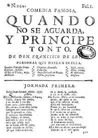 Comedia famosa, Quando no se aguarda, y principe tonto / de don Francisco de Leyba | Biblioteca Virtual Miguel de Cervantes