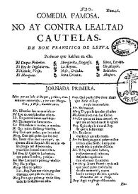 Comedia famosa. No hay contra lealtad cautelas / de Don Francisco de Leyva | Biblioteca Virtual Miguel de Cervantes