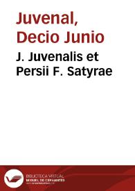 J. Juvenalis et Persii F. Satyrae / cû annotationibus Th. Farnabii | Biblioteca Virtual Miguel de Cervantes
