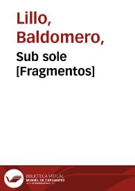 Sub sole [Fragmentos] / Baldomero Lillo | Biblioteca Virtual Miguel de Cervantes