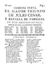 El mayor triunfo de Julio Cesar, y Batalla de Farsalia / de Don Antonio de Solis | Biblioteca Virtual Miguel de Cervantes