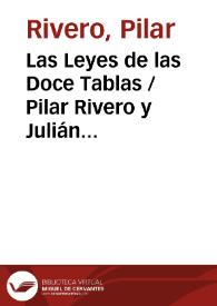 Las Leyes de las Doce Tablas / Pilar Rivero y Julián Pelegrín | Biblioteca Virtual Miguel de Cervantes