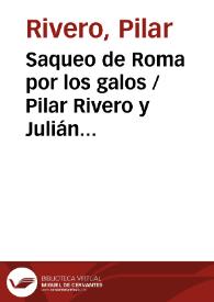 Saqueo de Roma por los galos / Pilar Rivero y Julián Pelegrín | Biblioteca Virtual Miguel de Cervantes