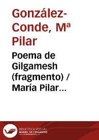Poema de Gilgamesh (fragmento) / María Pilar González-Conde | Biblioteca Virtual Miguel de Cervantes