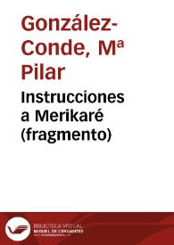 Instrucciones a Merikaré (fragmento) / Pilar González-Conde | Biblioteca Virtual Miguel de Cervantes