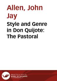 Style and Genre in Don Quijote: The Pastoral / John J. Allen | Biblioteca Virtual Miguel de Cervantes