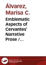 Emblematic Aspects of Cervantes' Narrative Prose / Marisa C. Álvarez | Biblioteca Virtual Miguel de Cervantes