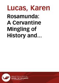 Rosamunda: A Cervantine Mingling of History and Fiction in Persiles / Karen Lucas | Biblioteca Virtual Miguel de Cervantes