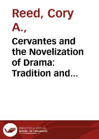 Cervantes and the Novelization of Drama: Tradition and Innovation in the Entremeses / Cory A. Reed | Biblioteca Virtual Miguel de Cervantes