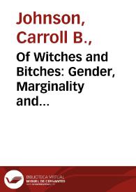 Of Witches and Bitches: Gender, Marginality and Discourse in El casamiento engañoso y Coloquio de los perros / Carroll B. Johnson | Biblioteca Virtual Miguel de Cervantes