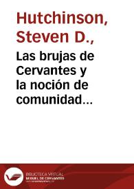 Las brujas de Cervantes y la noción de comunidad femenina / Steven Hutchinson | Biblioteca Virtual Miguel de Cervantes