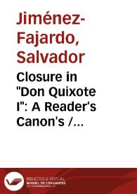 Closure in "Don Quixote I": A Reader's Canon's / Salvador J. Fajardo | Biblioteca Virtual Miguel de Cervantes