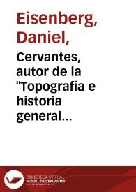 Cervantes, autor de la "Topografía e historia general de Argel" publicada por Diego de Haedo / Daniel Eisenberg | Biblioteca Virtual Miguel de Cervantes