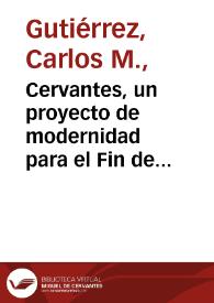 Cervantes, un proyecto de modernidad para el Fin de Siglo (1880-1905) / Carlos M. Gutiérrez | Biblioteca Virtual Miguel de Cervantes