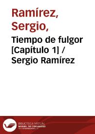Tiempo de fulgor [Capítulo 1] / Sergio Ramírez | Biblioteca Virtual Miguel de Cervantes