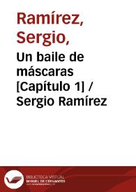 Un baile de máscaras [Capítulo 1] / Sergio Ramírez | Biblioteca Virtual Miguel de Cervantes