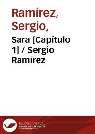 Sara [Capítulo 1] / Sergio Ramírez | Biblioteca Virtual Miguel de Cervantes
