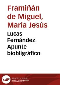 Lucas Fernández. Apunte biográfico / María Jesús Framiñán de Miguel | Biblioteca Virtual Miguel de Cervantes