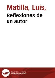 Reflexiones de un autor / Luis Matilla | Biblioteca Virtual Miguel de Cervantes