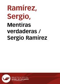 Mentiras verdaderas / Sergio Ramírez | Biblioteca Virtual Miguel de Cervantes