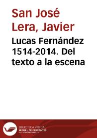 Lucas Fernández 1514-2014. Del texto a la escena / Javier San José Lera | Biblioteca Virtual Miguel de Cervantes