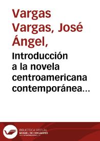 Introducción a la novela centroamericana contemporánea / José Ángel Vargas Vargas | Biblioteca Virtual Miguel de Cervantes