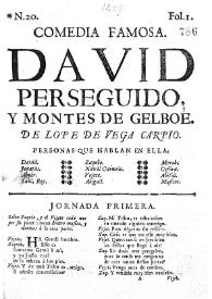 Comedia famosa. David perseguido, y Montes de Gelboé / de Lope de Vega Carpio | Biblioteca Virtual Miguel de Cervantes