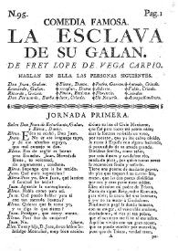 Comedia famosa, La esclava de su galán / de Frey Lope de Vega Carpio | Biblioteca Virtual Miguel de Cervantes
