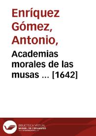 Academias morales de las musas ... [1734] / por Antonio Enríquez Gómez | Biblioteca Virtual Miguel de Cervantes