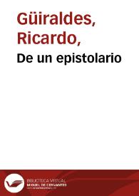 De un epistolario / Ricardo Güiraldes | Biblioteca Virtual Miguel de Cervantes
