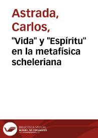 "Vida" y "Espíritu" en la metafísica scheleriana / Carlos Astrada | Biblioteca Virtual Miguel de Cervantes