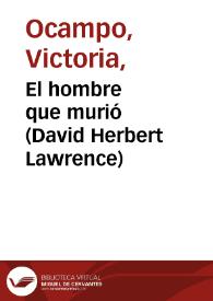 El hombre que murió (David Herbert Lawrence) / Victoria Ocampo | Biblioteca Virtual Miguel de Cervantes