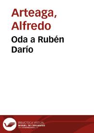 Oda a Rubén Darío / Alfredo Arteaga | Biblioteca Virtual Miguel de Cervantes