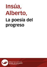 La poesía del progreso / Alberto Insúa | Biblioteca Virtual Miguel de Cervantes